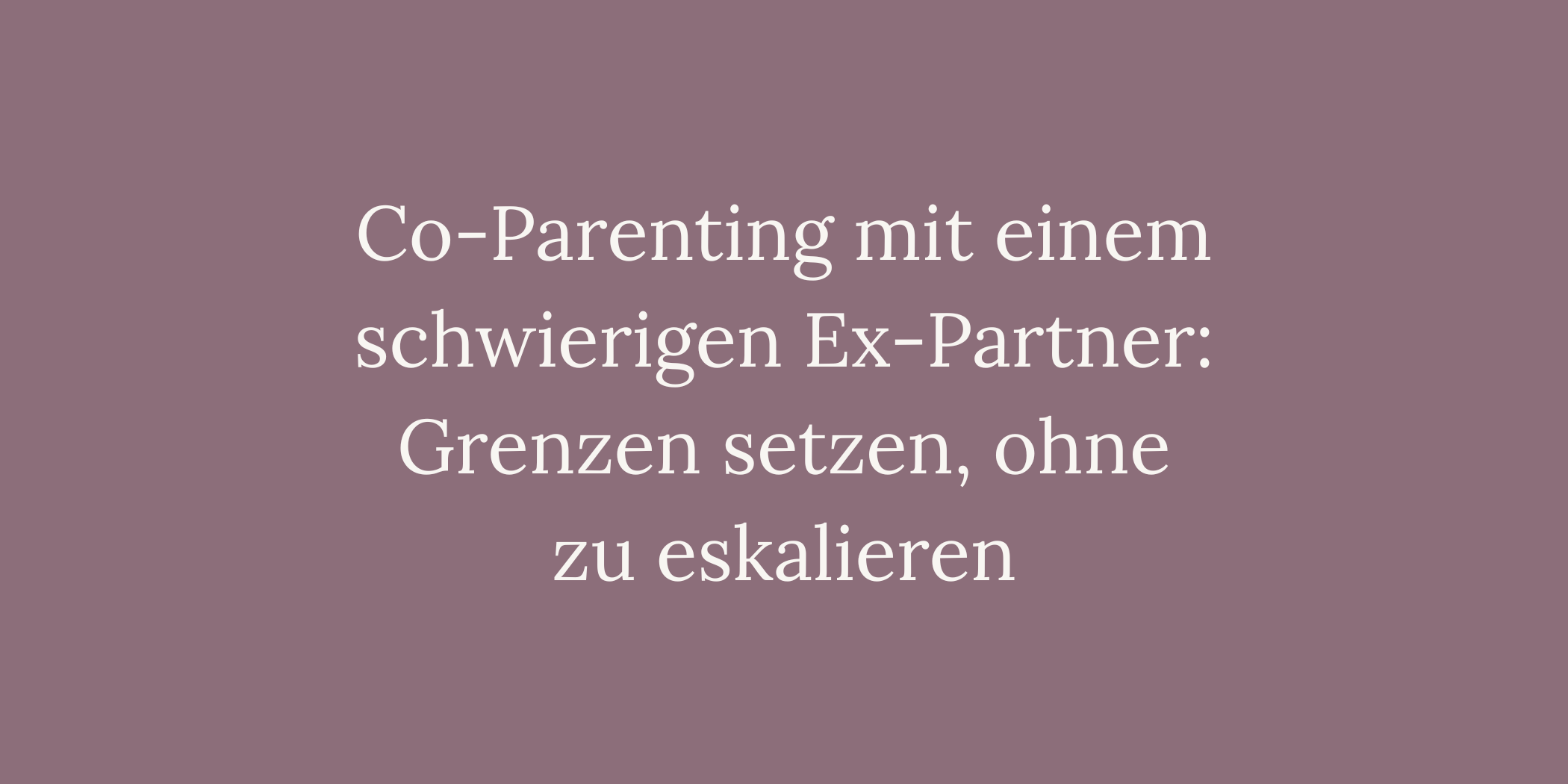 Co-Parenting mit einem schwierigen Ex-Partner: Grenzen setzen, ohne zu eskalieren